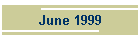 June 1999